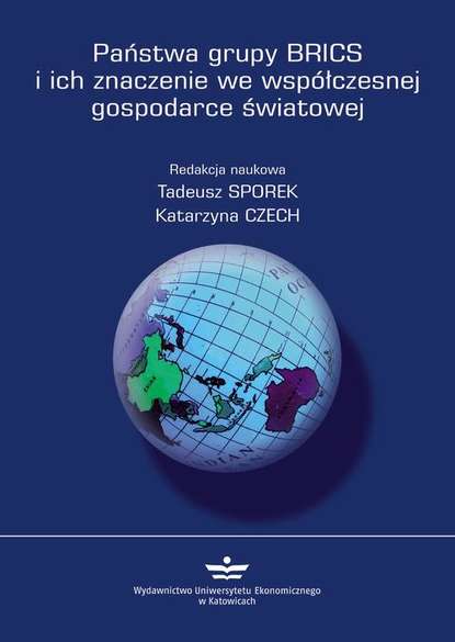 Państwa grupy BRICS i ich znaczenie we współczesnej gospodarce światowej