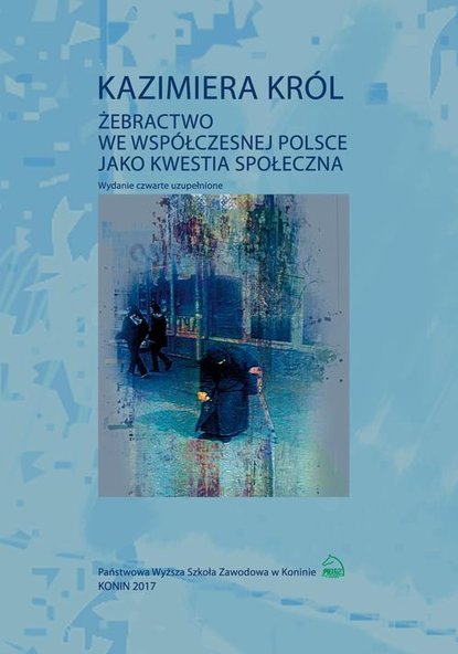 Żebractwo we współczesnej Polsce jako kwestia społeczna